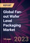 Global Fan-out Wafer Level Packaging Market 2023-2027 - Product Thumbnail Image