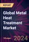 Global Metal Heat Treatment Market 2021-2025 - Product Image