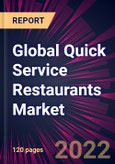 Global Quick Service Restaurants Market 2022-2026- Product Image
