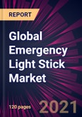 Global Emergency Light Stick Market 2021-2025- Product Image