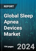 Global Sleep Apnea Devices Market by Device (Diagnostics Devices, Therapeutic Devices), Distribution (Offline, Online), End-User - Forecast 2024-2030- Product Image