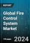 Global Fire Control System Market by System (Auxiliary Systems, Ballistics Computer & Display & Interface Units, Navigation Systems), Weapon Class (Automatic Guns, Launchers), Range, Platform - Forecast 2024-2030 - Product Image