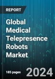 Global Medical Telepresence Robots Market by Type (Mobile, Stationary), Component (Camera, Display, Microphone), End-Use - Forecast 2024-2030- Product Image