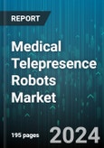 Medical Telepresence Robots Market by Type, Component, End-Use - Global Forecast 2025-2030- Product Image