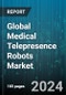 Global Medical Telepresence Robots Market by Type (Mobile, Stationary), Component (Camera, Display, Microphone), End-Use - Forecast 2024-2030 - Product Thumbnail Image