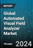 Global Automated Visual Field Analyzer Market by Product Type (Kinetic, Static), Indication (Age-related Macular Degeneration (AMD), Glaucoma, Scotoma), End-use - Forecast 2024-2030- Product Image