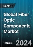 Global Fiber Optic Components Market by Type (Active Optical Cables, Amplifiers, Cables), Application (Analytical & Medical Equipment, Communications, Distributed Sensing) - Forecast 2024-2030- Product Image