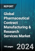Global Pharmaceutical Contract Manufacturing & Research Services Market by Service (Manufacturing, Research), End-User (Big Pharma, Generic Pharmaceutical Companies, Small & Mid-Size Pharma) - Forecast 2024-2030- Product Image