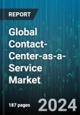 Global Contact-Center-as-a-Service Market by Type (Integration & Deployment, Managed Services, Support & Maintenance), Solution (Automatic Call Distribution, Call Recording, Computer Telephony Integration), Enterprise Size, End Use - Forecast 2024-2030- Product Image
