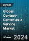 Global Contact-Center-as-a-Service Market by Type (Integration & Deployment, Managed Services, Support & Maintenance), Solution (Automatic Call Distribution, Call Recording, Computer Telephony Integration), Enterprise Size, End Use - Forecast 2024-2030 - Product Image
