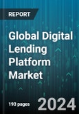 Global Digital Lending Platform Market by Component (Service, Solution), Deployment (Cloud, On-premise), End User - Forecast 2024-2030- Product Image