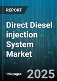 Direct Diesel injection System Market - Global Forecast to 2030- Product Image