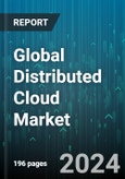 Global Distributed Cloud Market by Services (Autonomy, Data Security, Data Storage), Enterprise Type (Large Enterprise, Small & Medium Enterprise), End-Use, Application - Forecast 2024-2030- Product Image
