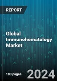 Global Immunohematology Market by Product (Analyzers & Systems, Reagents), Application (Blood Transfusion, Laboratory Resolution of Percentage Problems, Organ Transplantation), End User - Forecast 2024-2030- Product Image