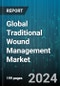 Global Traditional Wound Management Market by Product (Bandage, Cotton, Gauze), Application (Acute Wounds, Chronic Wounds), End-user - Forecast 2024-2030 - Product Image