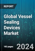 Global Vessel Sealing Devices Market by Product (Accessories, Generators, Instruments), Energy (Bipolar, Hybrid, Ultrasonic), End-user, Application - Forecast 2024-2030- Product Image