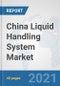China Liquid Handling System Market: Prospects, Trends Analysis, Market Size and Forecasts up to 2027 - Product Thumbnail Image