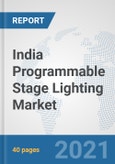 India Programmable Stage Lighting Market: Prospects, Trends Analysis, Market Size and Forecasts up to 2027- Product Image