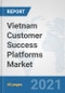 Vietnam Customer Success Platforms Market: Prospects, Trends Analysis, Market Size and Forecasts up to 2027 - Product Thumbnail Image