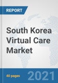 South Korea Virtual Care Market: Prospects, Trends Analysis, Market Size and Forecasts up to 2027- Product Image