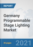 Germany Programmable Stage Lighting Market: Prospects, Trends Analysis, Market Size and Forecasts up to 2027- Product Image