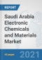 Saudi Arabia Electronic Chemicals and Materials Market: Prospects, Trends Analysis, Market Size and Forecasts up to 2027 - Product Thumbnail Image
