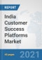 India Customer Success Platforms Market: Prospects, Trends Analysis, Market Size and Forecasts up to 2027 - Product Thumbnail Image