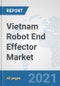Vietnam Robot End Effector Market: Prospects, Trends Analysis, Market Size and Forecasts up to 2027 - Product Thumbnail Image