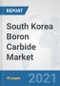 South Korea Boron Carbide Market: Prospects, Trends Analysis, Market Size and Forecasts up to 2027 - Product Thumbnail Image