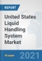 United States Liquid Handling System Market: Prospects, Trends Analysis, Market Size and Forecasts up to 2027 - Product Image