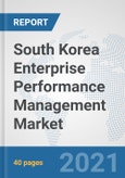 South Korea Enterprise Performance Management (EPM) Market: Prospects, Trends Analysis, Market Size and Forecasts up to 2027- Product Image