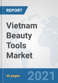 Vietnam Beauty Tools Market: Prospects, Trends Analysis, Market Size and Forecasts up to 2027- Product Image