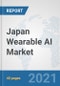 Japan Wearable AI Market: Prospects, Trends Analysis, Market Size and Forecasts up to 2027 - Product Thumbnail Image