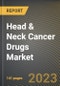 Head & Neck Cancer Drugs Market Research Report by Drug Class, by Product, by End User, by State - United States Forecast to 2027 - Cumulative Impact of COVID-19 - Product Image