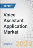 Voice Assistant Application Market with COVID-19 Impact by Component, Deployment Mode, Organization Size, Channel Integration (Websites, Mobile Applications), Application Area (Smart Banking, Connected Healthcare), and Region - Global Forecast to 2026- Product Image