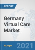 Germany Virtual Care Market: Prospects, Trends Analysis, Market Size and Forecasts up to 2027- Product Image