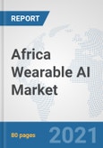 Africa Wearable AI Market: Prospects, Trends Analysis, Market Size and Forecasts up to 2027- Product Image