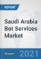 Saudi Arabia Bot Services Market: Prospects, Trends Analysis, Market Size and Forecasts up to 2027 - Product Thumbnail Image