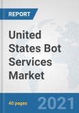 United States Bot Services Market: Prospects, Trends Analysis, Market Size and Forecasts up to 2027- Product Image