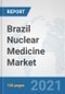 Brazil Nuclear Medicine Market: Prospects, Trends Analysis, Market Size and Forecasts up to 2027 - Product Thumbnail Image