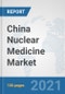 China Nuclear Medicine Market: Prospects, Trends Analysis, Market Size and Forecasts up to 2027 - Product Thumbnail Image