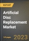 Artificial Disc Replacement Market Research Report by Disc Type, Material, Location, End-User, State - United States Forecast to 2027 - Cumulative Impact of COVID-19 - Product Thumbnail Image