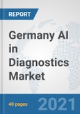 Germany AI in Diagnostics Market: Prospects, Trends Analysis, Market Size and Forecasts up to 2027- Product Image
