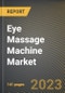 Eye Massage Machine Market Research Report by Power (Disposable Battery, Manual, and Rechargeable), Distribution Channel, State - United States Forecast to 2027 - Cumulative Impact of COVID-19 - Product Image