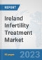 Ireland Infertility Treatment Market: Prospects, Trends Analysis, Market Size and Forecasts up to 2030 - Product Thumbnail Image