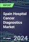 2021-2025 Spain Hospital Cancer Diagnostics Market: Supplier Shares by Test, Volume and Sales Segment Forecasts for Major Tumor Markers, Competitive Landscape, Innovative Technologies, Instrumentation Review, Opportunities for Suppliers - Product Thumbnail Image