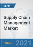 Supply Chain Management Market: Global Industry Analysis, Trends, Market Size, and Forecasts up to 2027- Product Image