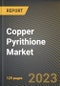 Copper Pyrithione Market Research Report by Industry (Advance Material Processing, Agriculture Packaging, and Cosmetics & Personal Care), Application, State - United States Forecast to 2027 - Cumulative Impact of COVID-19 - Product Image