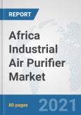 Africa Industrial Air Purifier Market: Prospects, Trends Analysis, Market Size and Forecasts up to 2027- Product Image