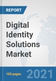Digital Identity Solutions Market: Global Industry Analysis, Trends, Market Size, and Forecasts up to 2027- Product Image